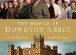 The World Of Downton Abbey front cover
