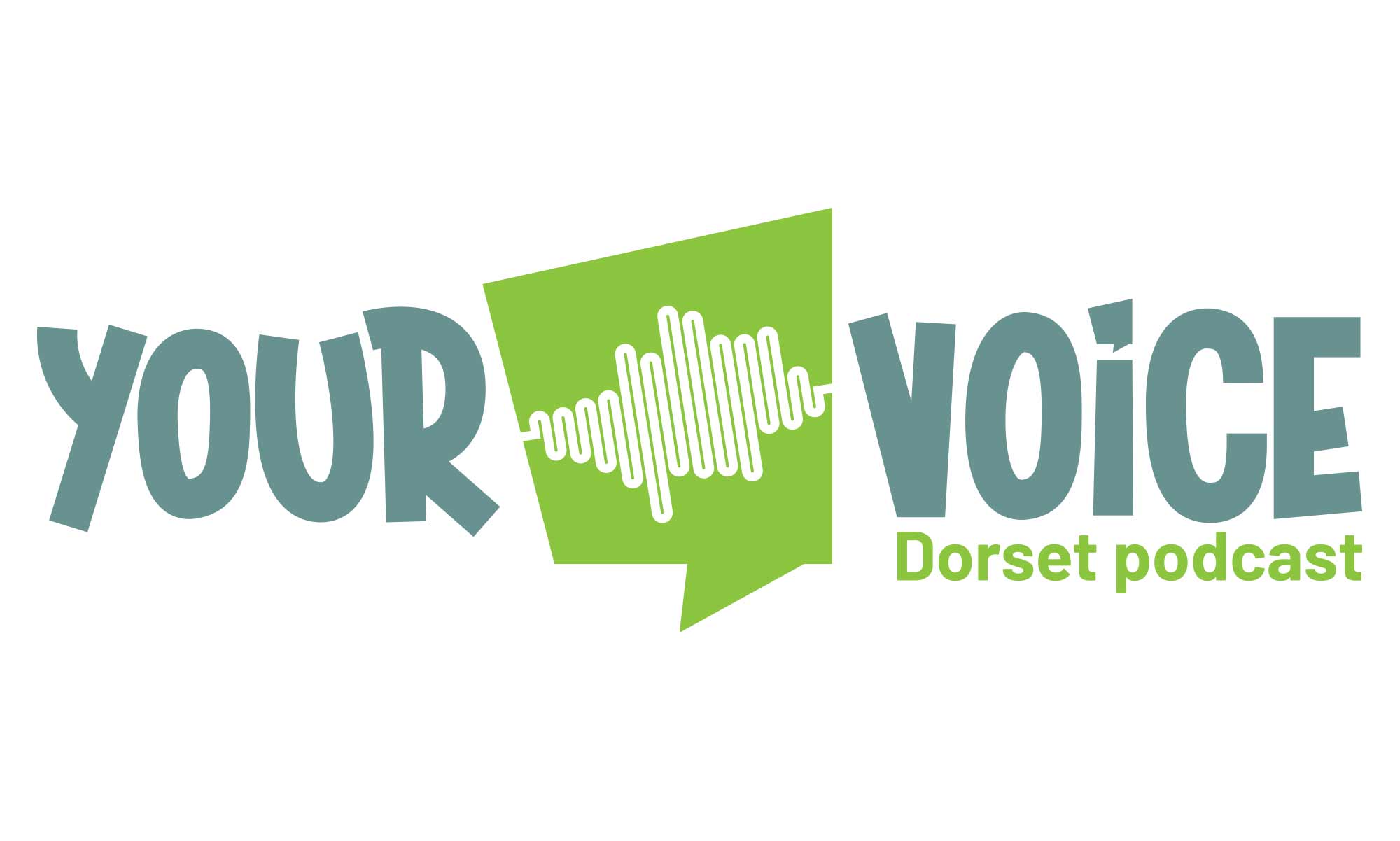 Your Voice | Dorset Podcast
